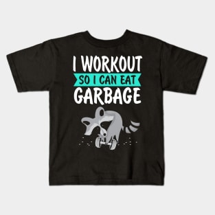 I Workout So I Can Eat Garbage Funny Kids T-Shirt